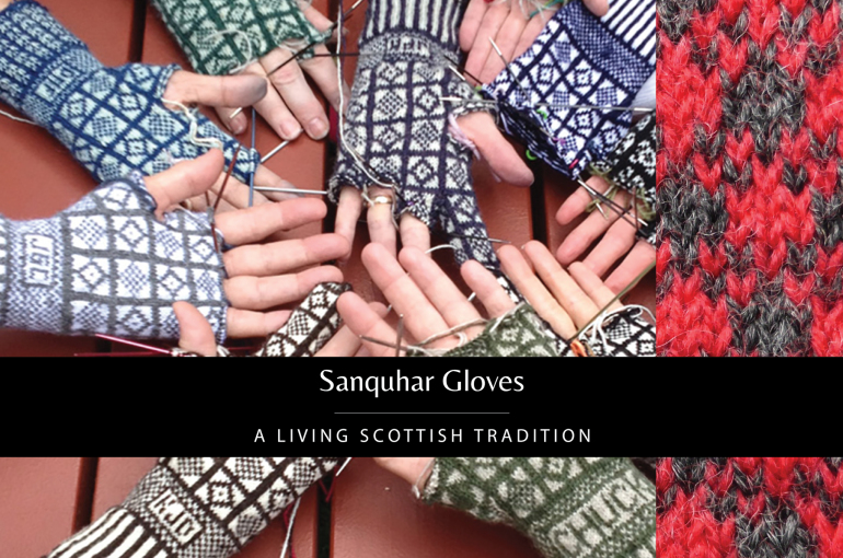 Sanquhar Gloves: A Living Scottish Tradition, Online Exhibition, Centre for Knit & Crochet