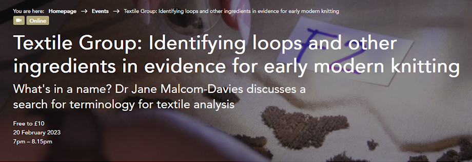 Textile Group: Identifying Loops And Other Ingredients In Evidence For Early Modern Knitting